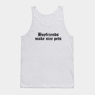 Boyfriends Make Nice Pets Punk Goth Tank Top